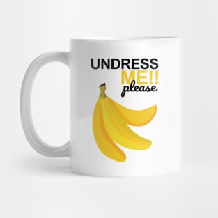 Undress Me!! Please Mug